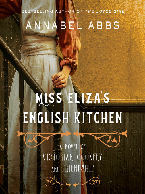 Title details for Miss Eliza's English Kitchen by Annabel Abbs - Available